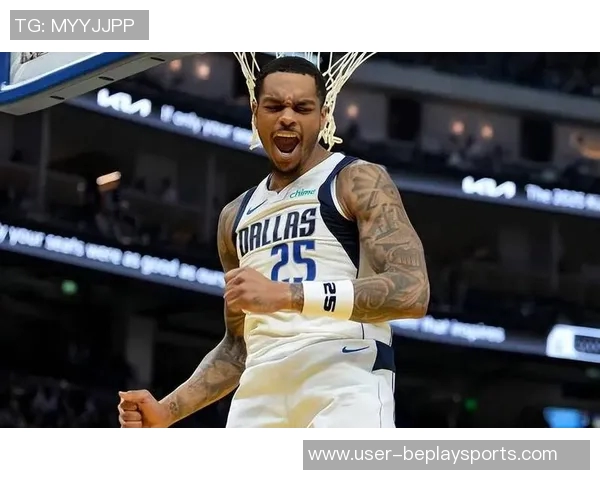 克莱称赞PJ华盛顿具备全明星潜力期待其攻防两端表现更佳